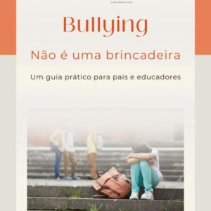 Bullying – Não é uma brincadeira