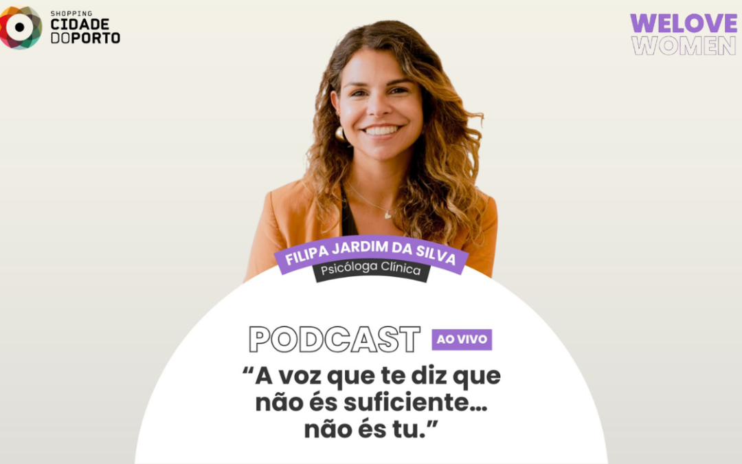 We Love Podcast, Dia da Mulher no Shopping Cidade do Porto